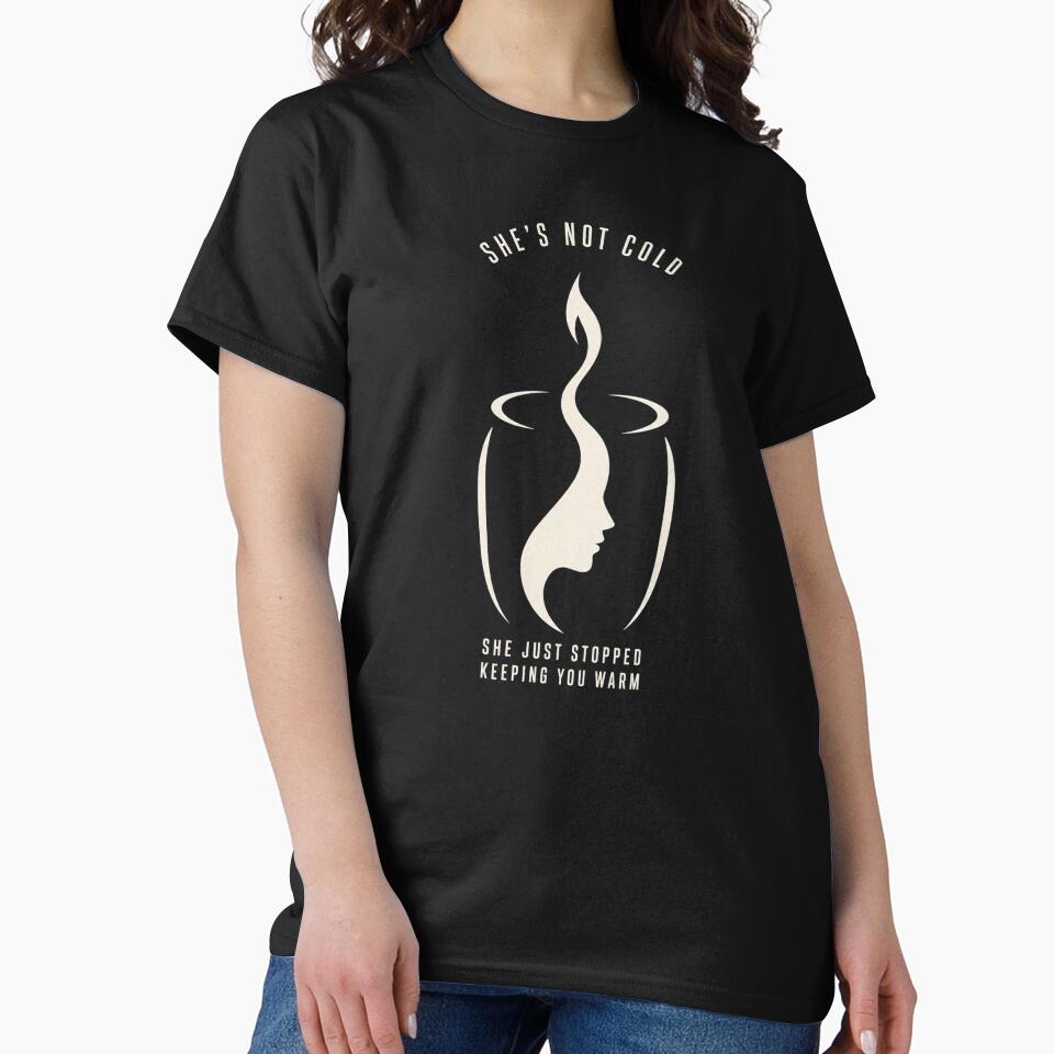 She's Not Cold Candle Woman Profile Dark Shirt Design by Lyfeinsights