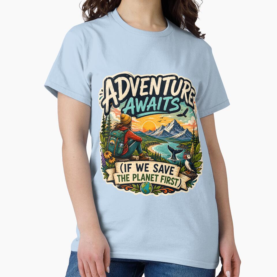 Adventure Awaits (If We Save The Planet First) by Stylishly Eco