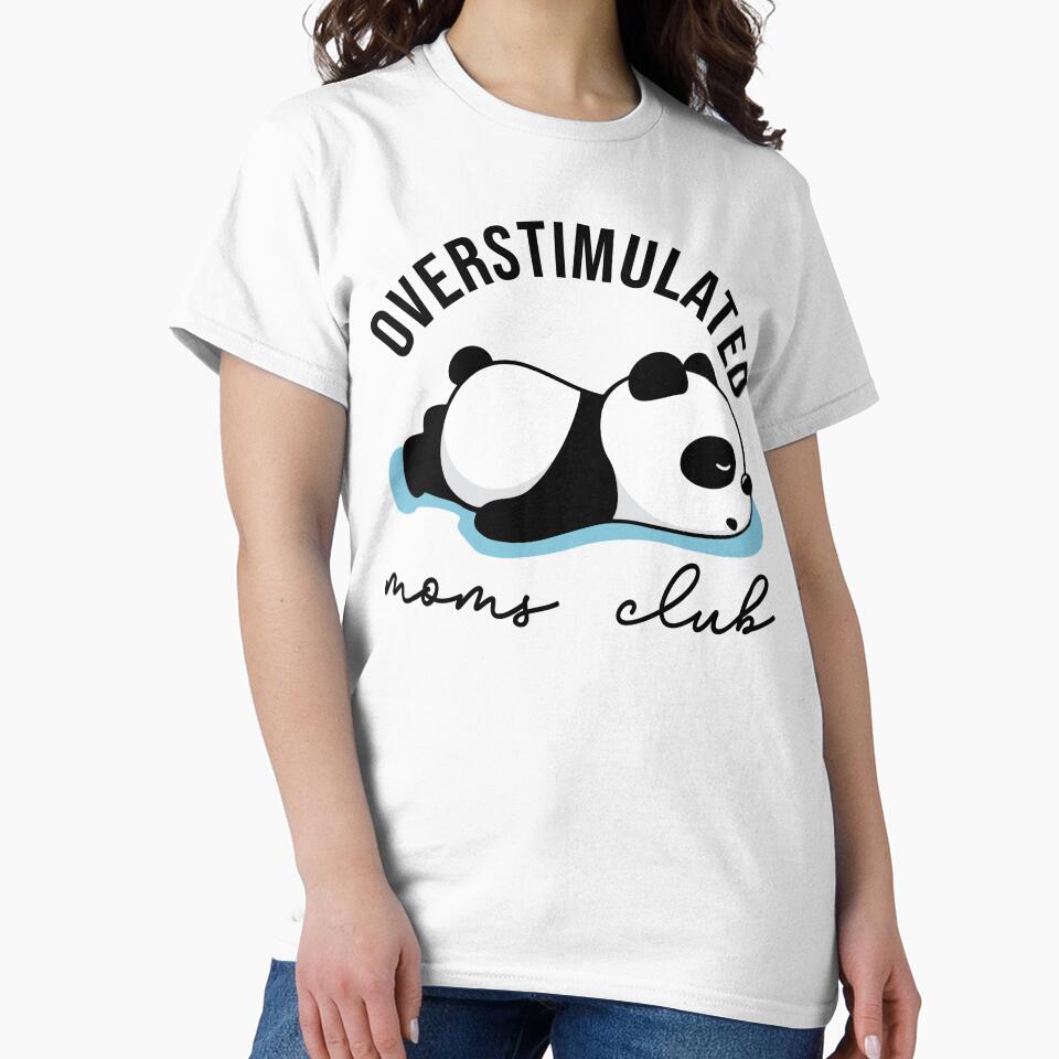 Overstimulated Moms Club - Mom Life Cute Panda by tcvnguyen