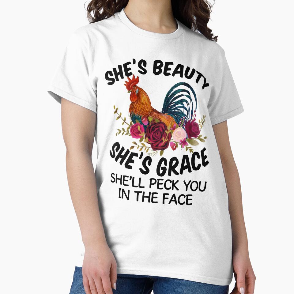 Chicken She's Beauty She's Grace Tshirt by SunsetGloww