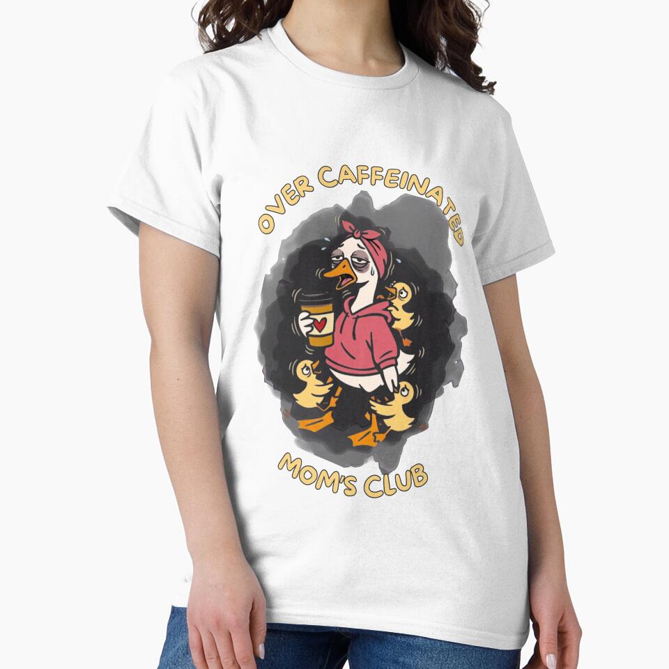 Over Caffeinated Mom's Club T-Shirt | Funny Coffee Mom Tee by WeRise Design Studios