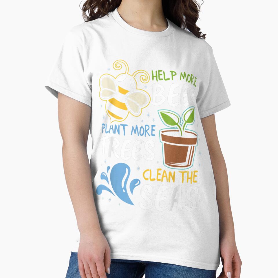 Help More Bees Plant More Trees Clean Seas Earth Day by Makebashington