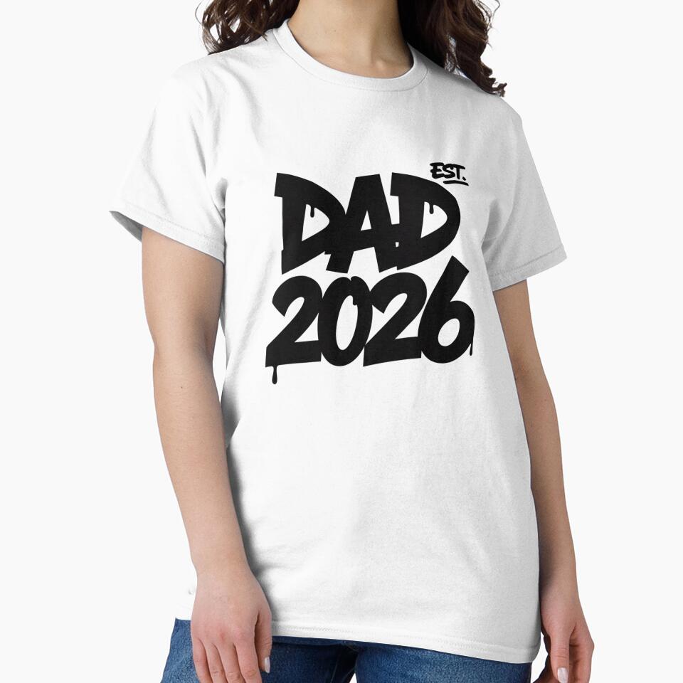 Dad Est. 2026 — New Dad Gift T-Shirt by DarylWelsh2024