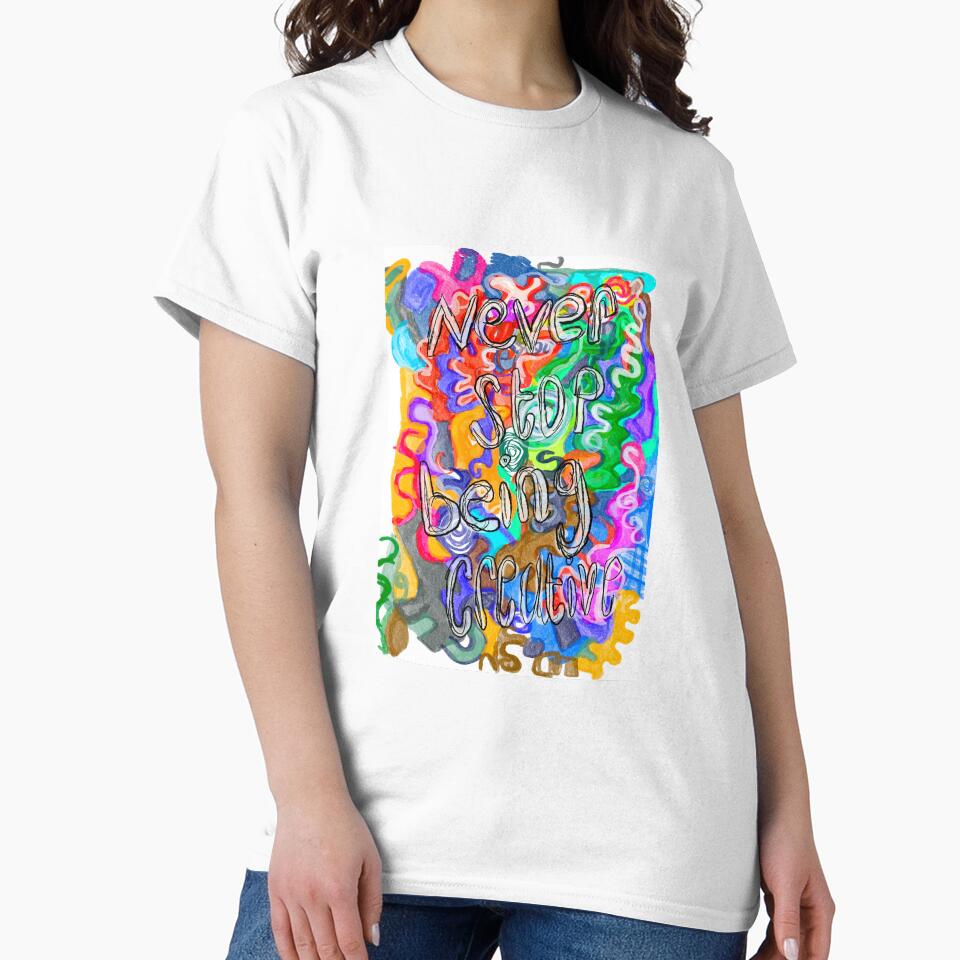 Never stop being creative by Aimzeescrazycreations