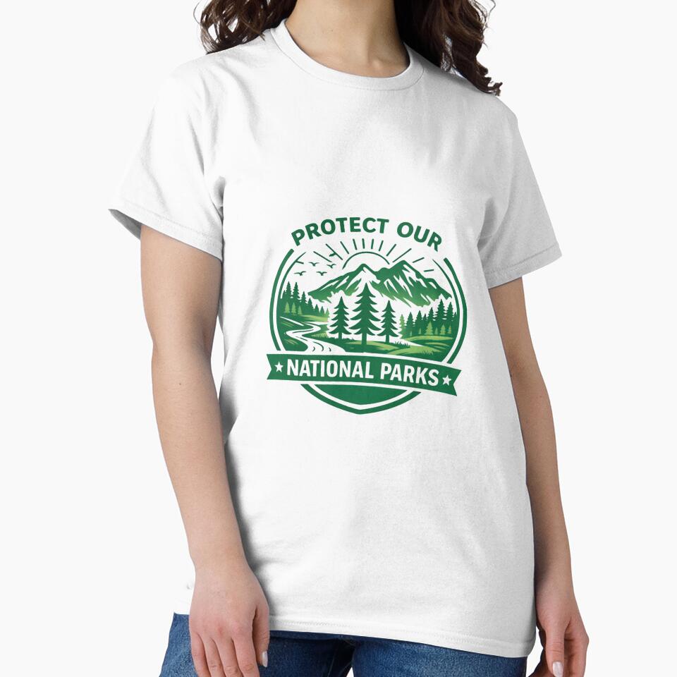 Protect Our National Parks Save The Environment Land Publics Park Adventure by HumansStuck12