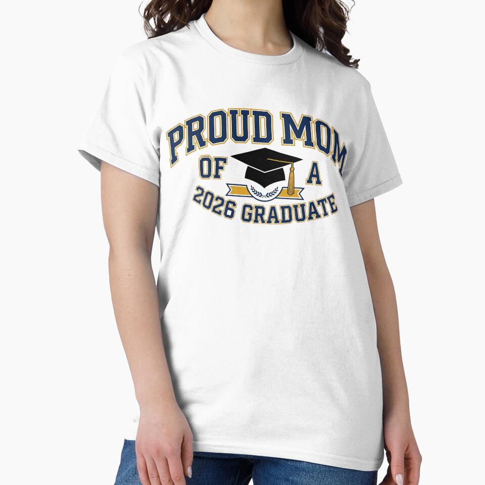 Proud Mom of a 2026 Graduate Class of 2026 by Peitaaa121