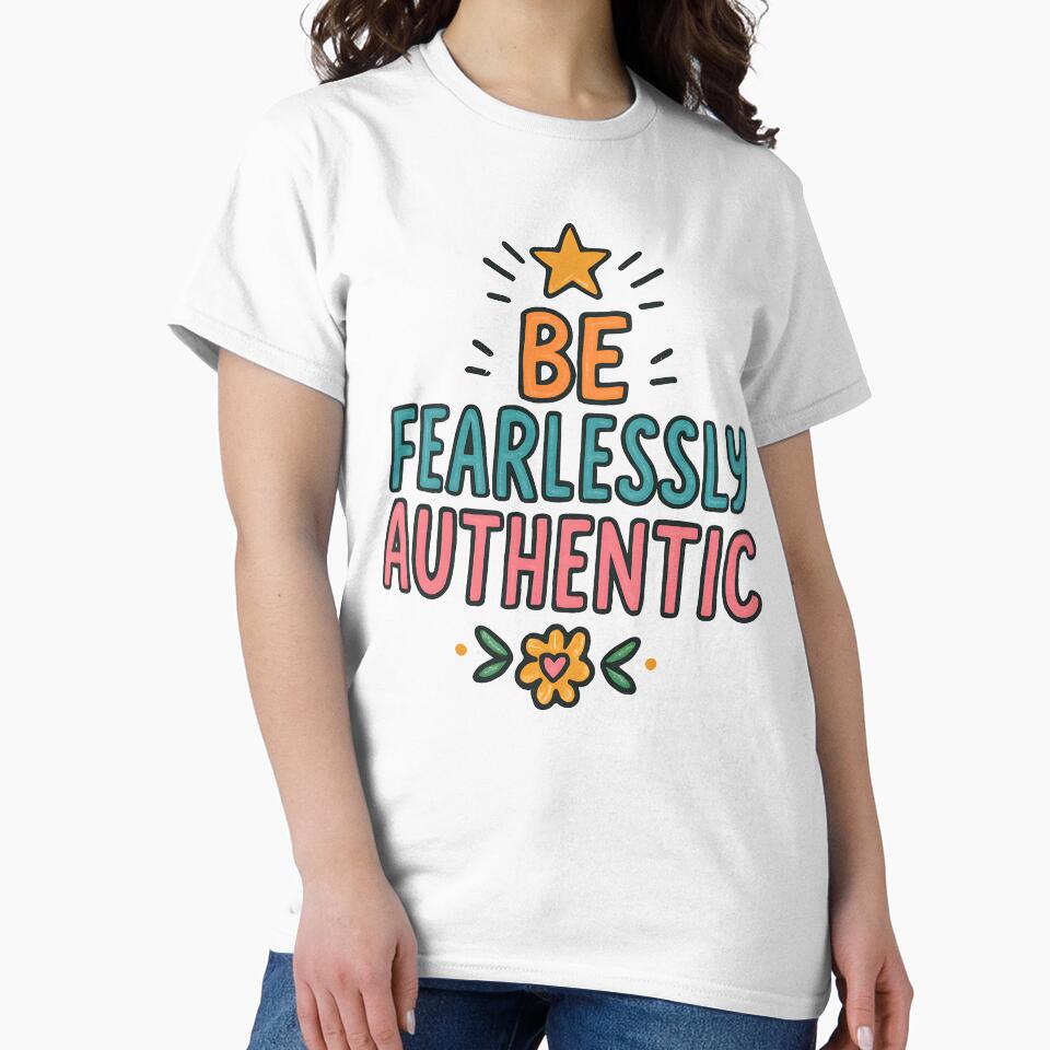 To fBe Fearlessly Authentic Motivational Quote. by The-T-In-Retro