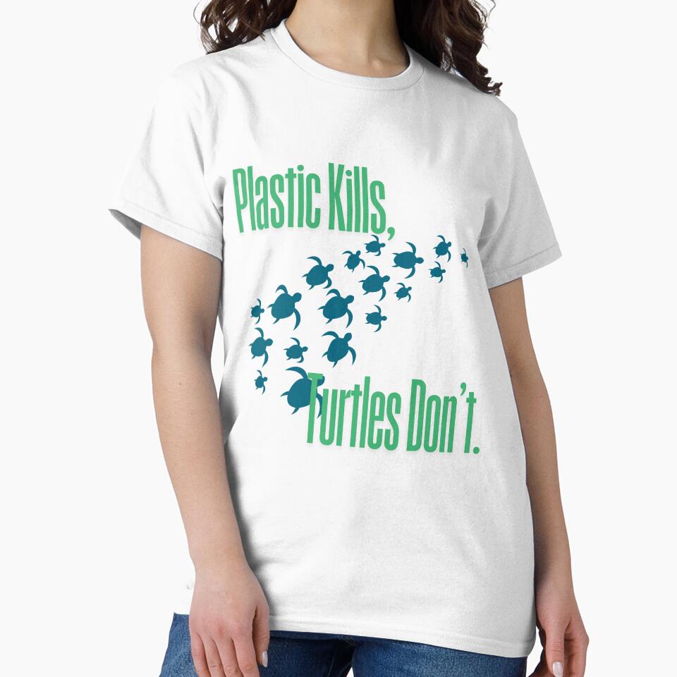 Plastic Kills, Turtles Don't. by Turtld