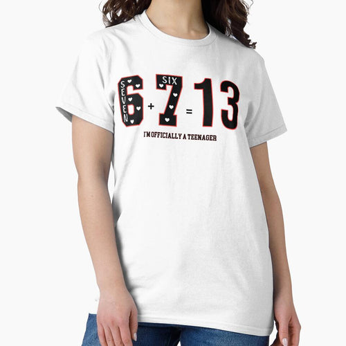 6 Plus 7 Equals 13 I'm Officially A Teenager 13th Birthday Girl Shirt Funny Math Birthday Tee by Raygunes