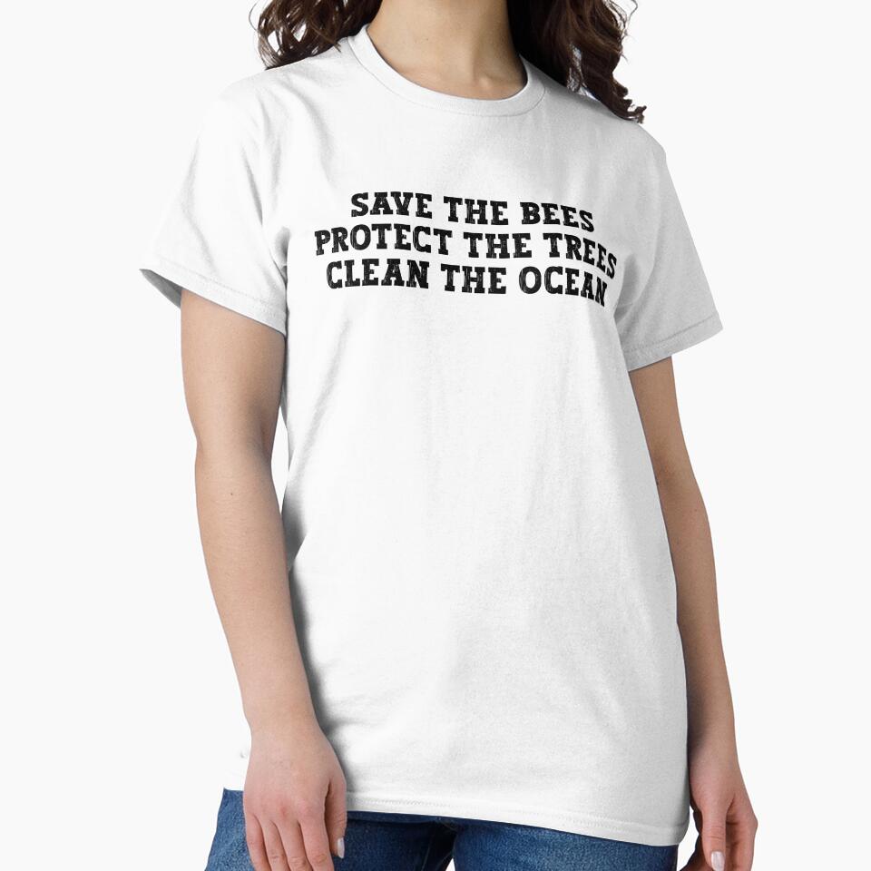 Save the bees protect the trees clean the ocean, Save the Ocean by Stixdesigns