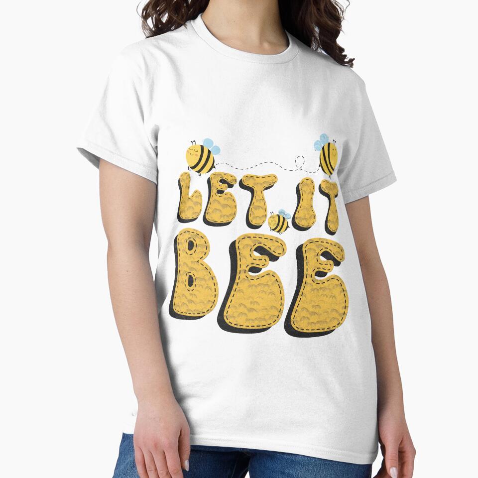 Let it bee shirts, let it bee hats, let it bee shower curtain, let it bee dress, let it bee backpack, let it bee phone cases, let it bee gifts for lovers bee by Poussyarts