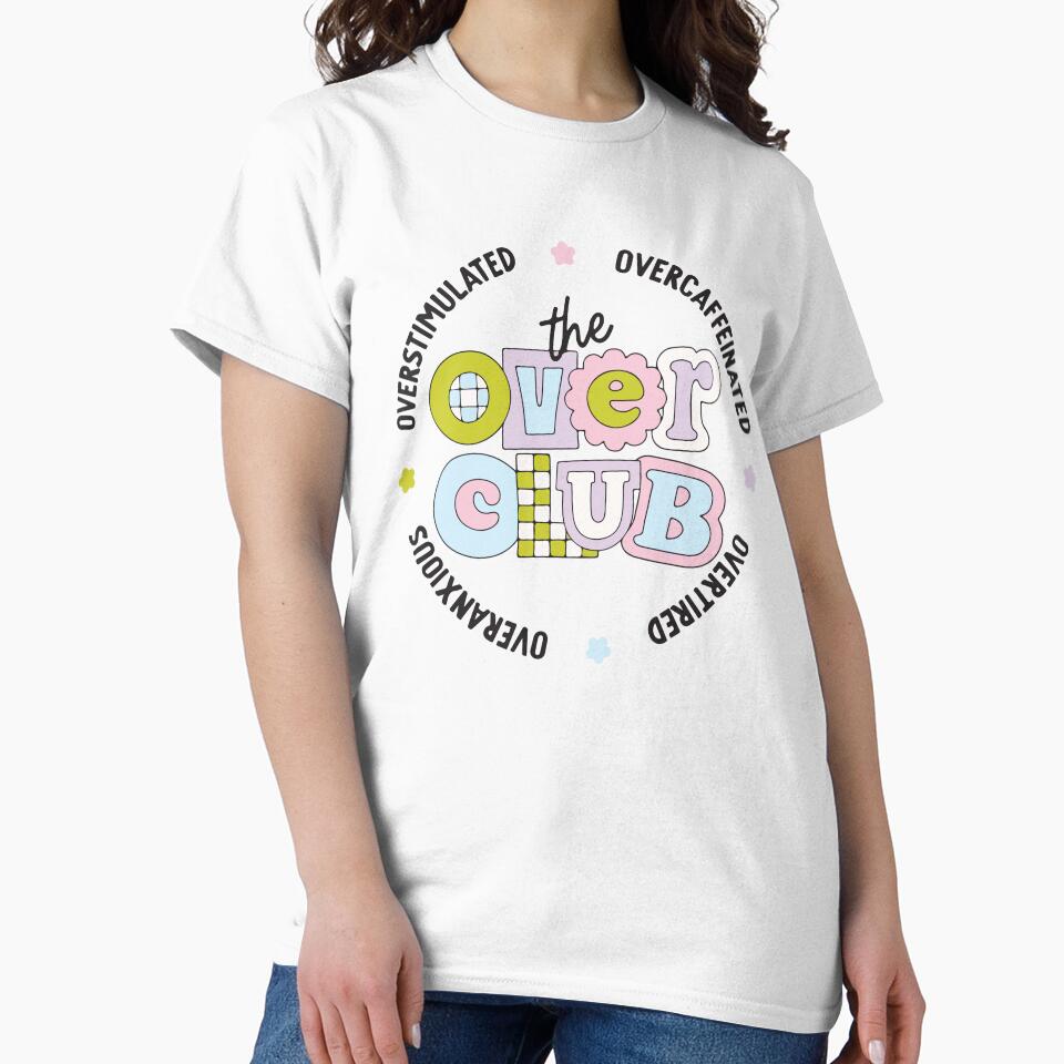 The over club overcaffeinated overstimulated overanxious overtired by BrownHorse90s