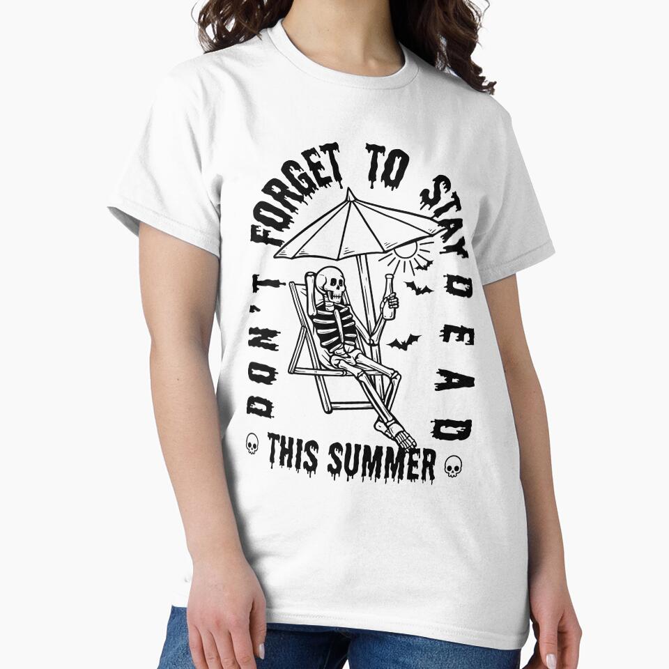 Summer Shirt, Summer Aesthetic, Funny Skeleton, Spooky Summer Vibes, Stay Dead this Summer, Goth Girl, Hot Ghoul Summer Shirt by SSINAMOON