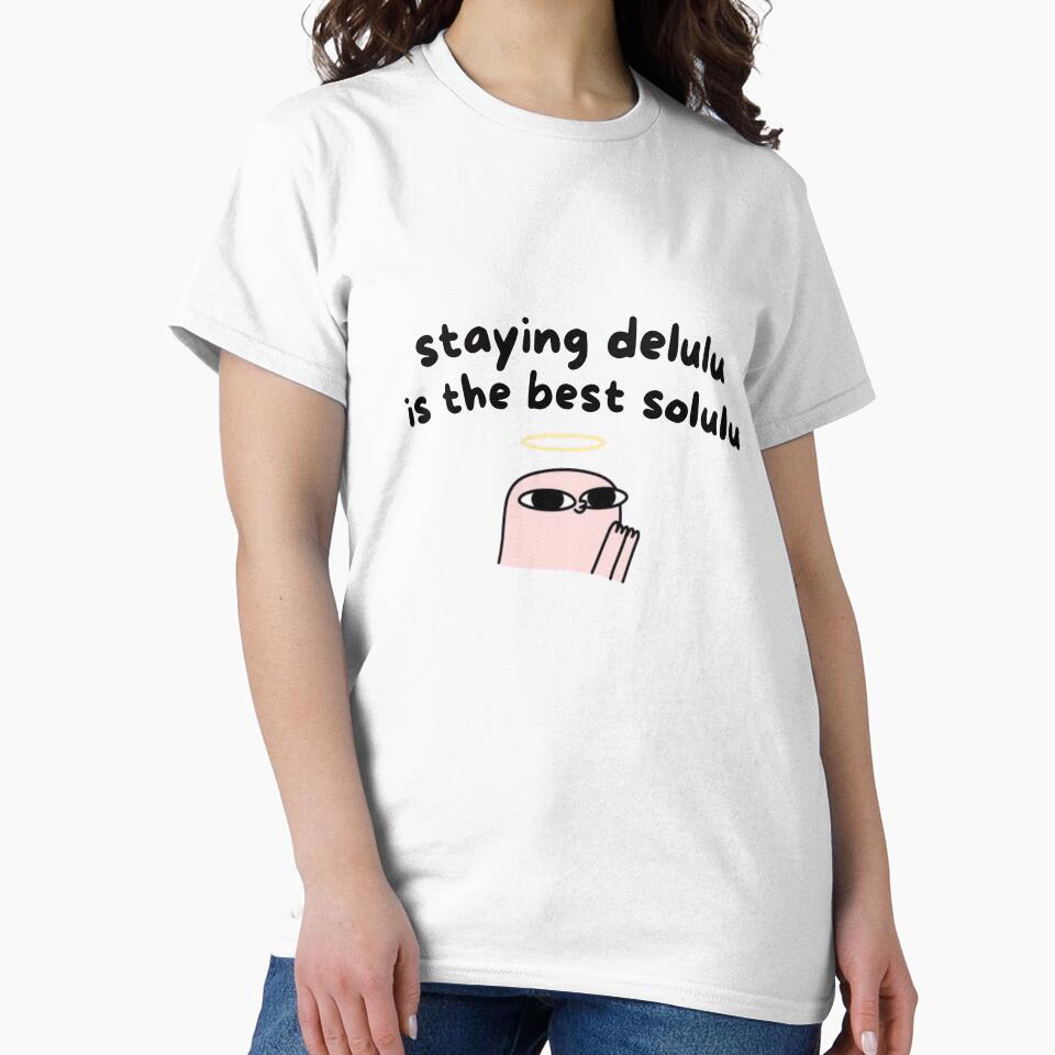 staying delulu is the best solulu by simpleima