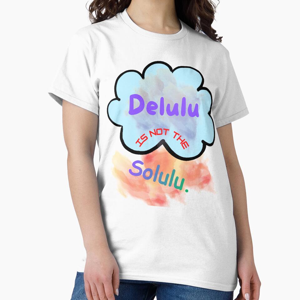 Is Delulu the Solulu? by SalumArts