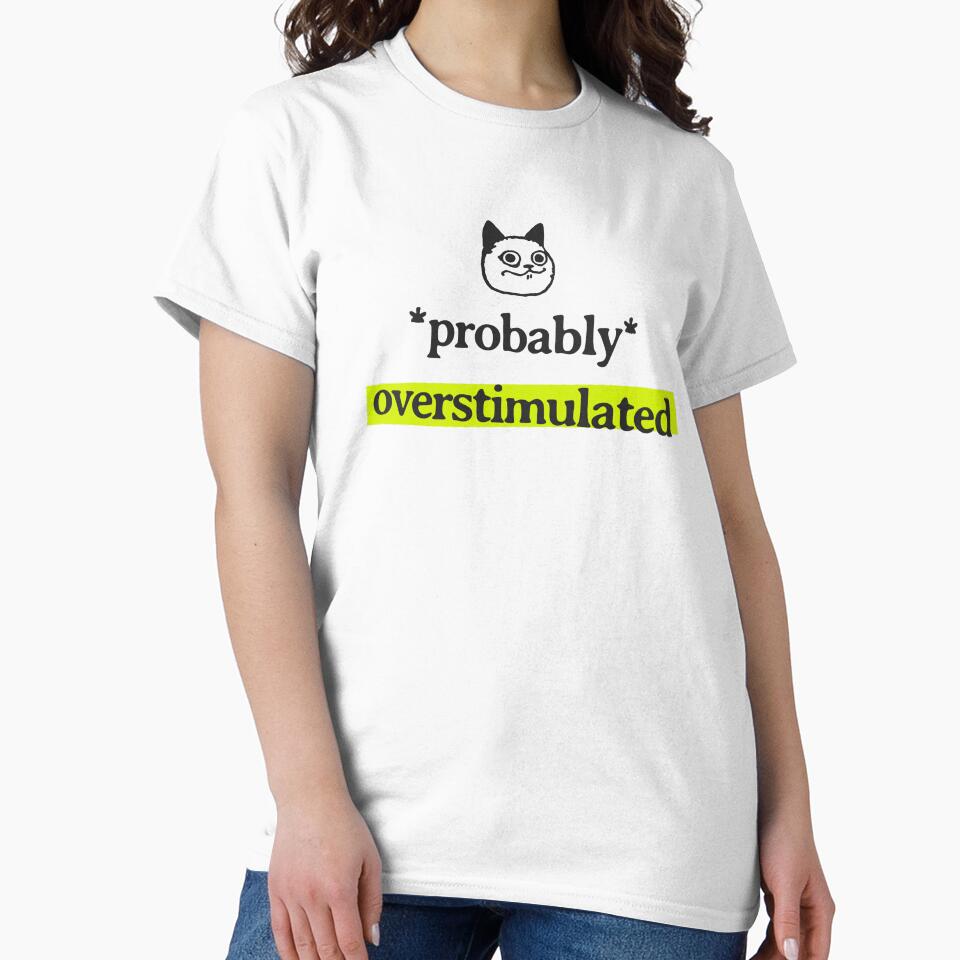 Funny Overstimulated Cat Quote for ADHD Person , Neurodivergent Humor by HumanPhase