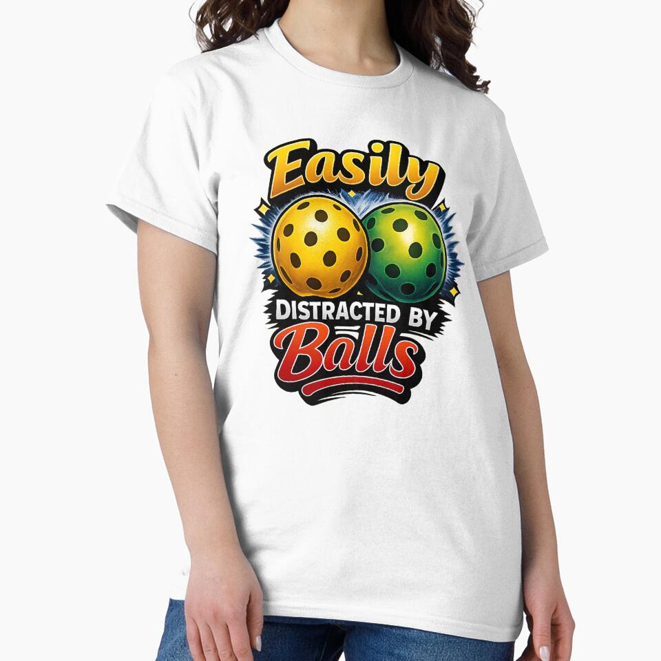 Easily Distracted by Balls Funny Pickleball Player Humor by The Junto Shop