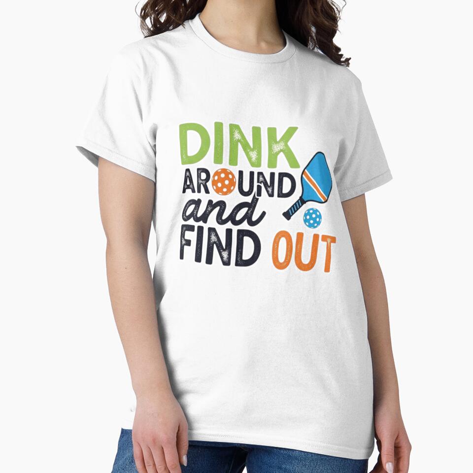 Dink around and find out by FitEnvy