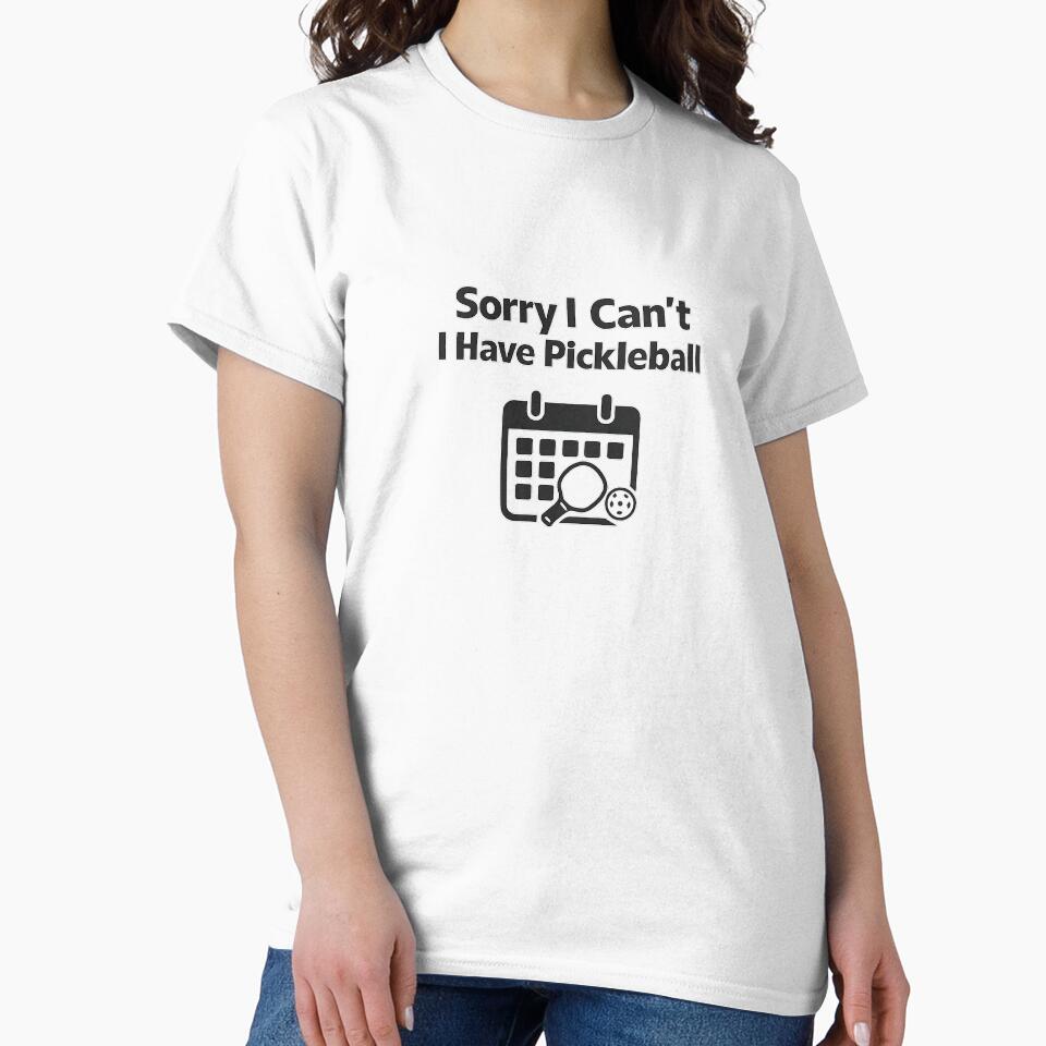 Sorry I Can’t I Have Pickleball by techy-rrr