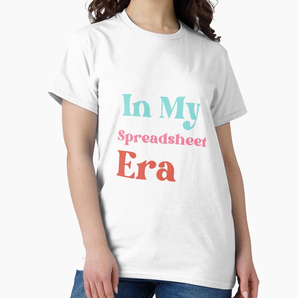 In My Spreadsheet Era - Funny Accountant & Data Analyst Quote by arceeddesign