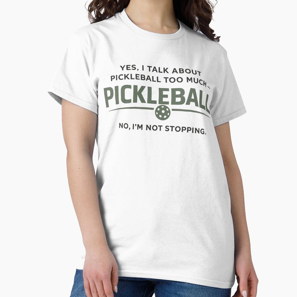 Funny Pickleball Dad Gift – Yes I Talk About Pickleball Too Much – Minimalist Father Humor Design by Pickleball-Gift