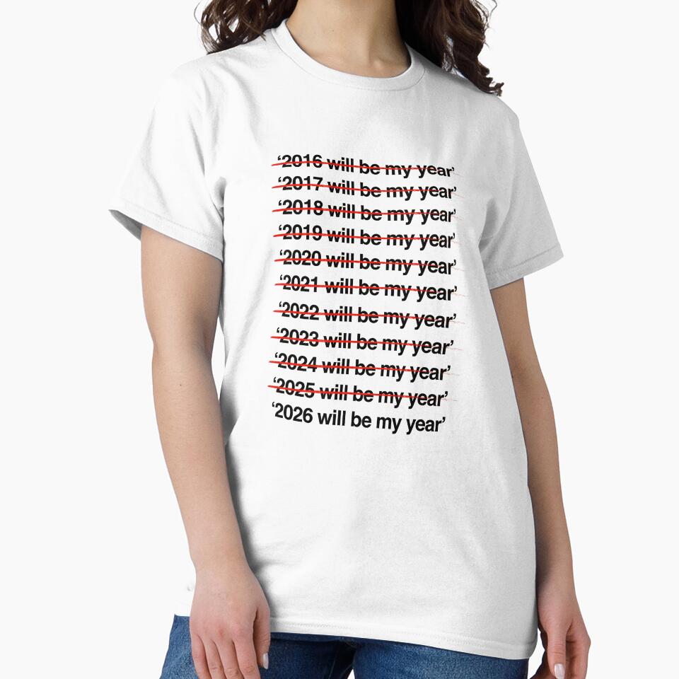 2026 Will Be My Year - Funny New Year's Resolution Quote by G350