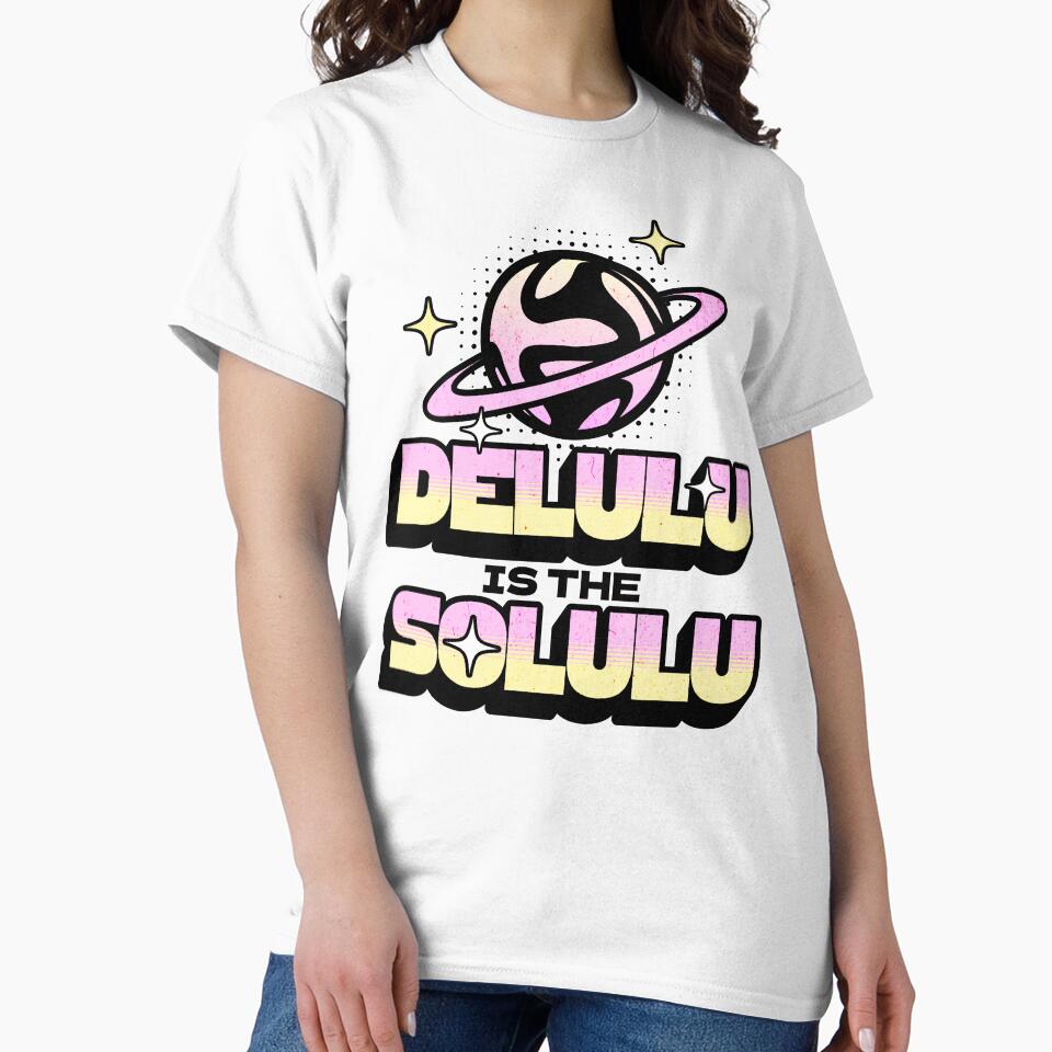 Delulu Is the Solulu Groovy Planet Gen Z Aesthetic Funny TikTok Y2K Meme Quote by darkskydelights