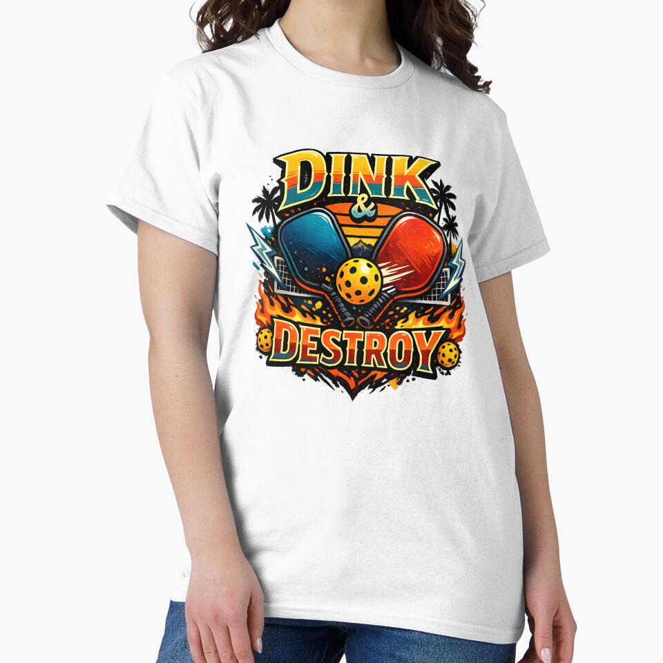 Dink & Destroy Pickleball Shirt | Funny Pickleball Paddle Graphic by jahiggin