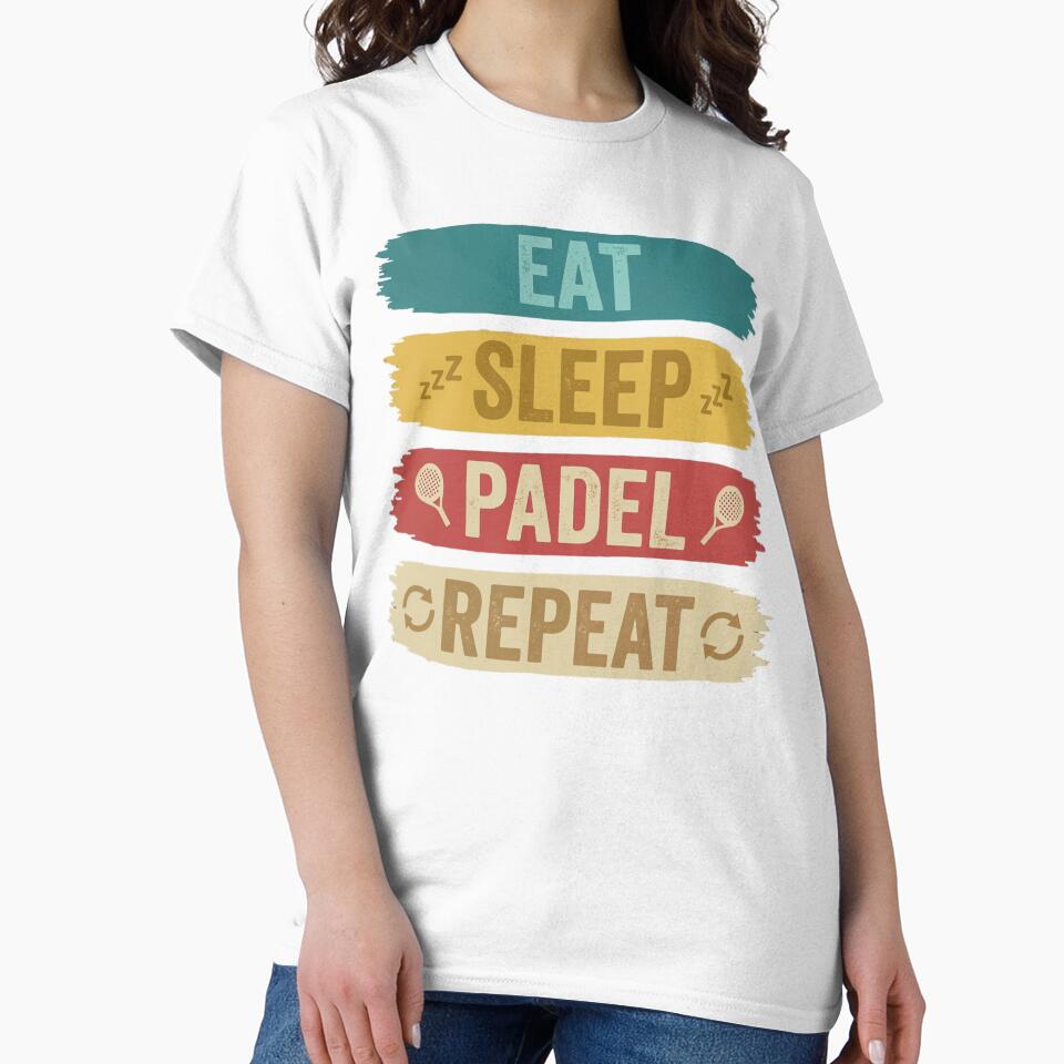 Eat Sleep Padel Repeat – Funny Padel Player Shirt – Paddle Sport Lifestyle Design by Anastasiia Yurevych