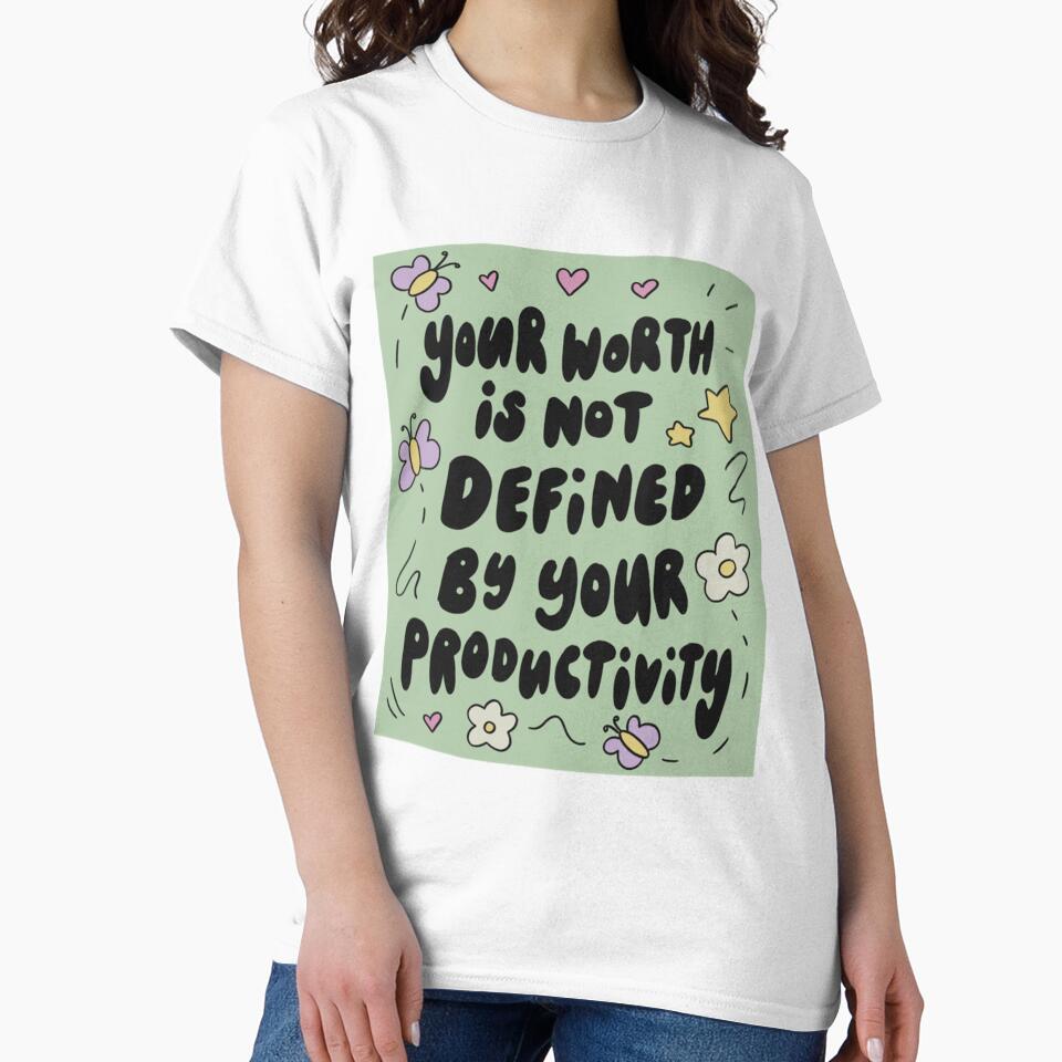 Your worth is not defined by productivity by 4seasondesign