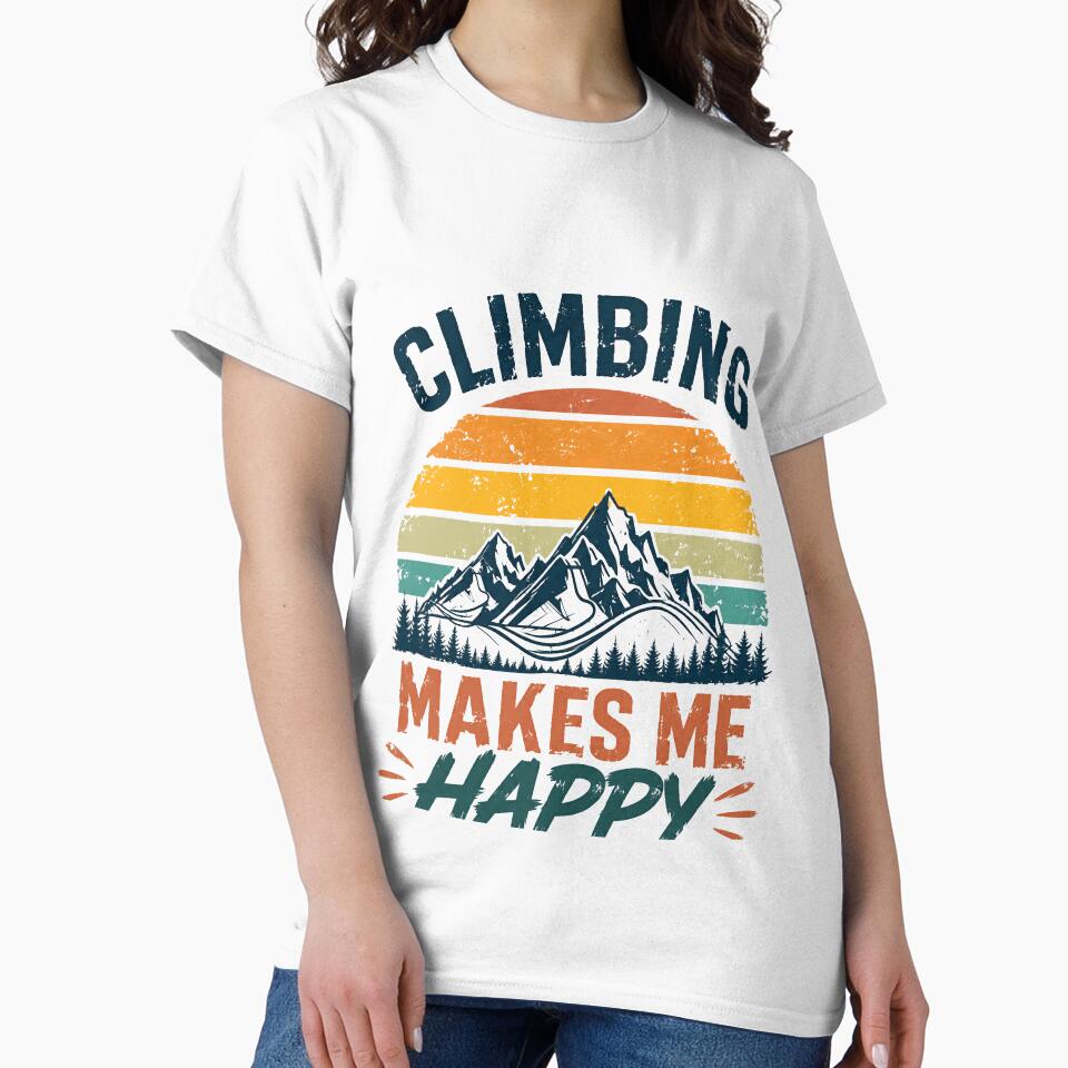 Climbing Makes Me Happy You, Not So Much Climber Mountain Outdoor Adventure by JonesFlora2025