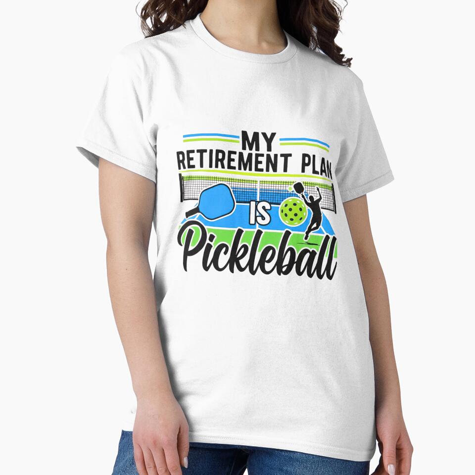 My Retirement Plan is Pickleball by FitEnvy
