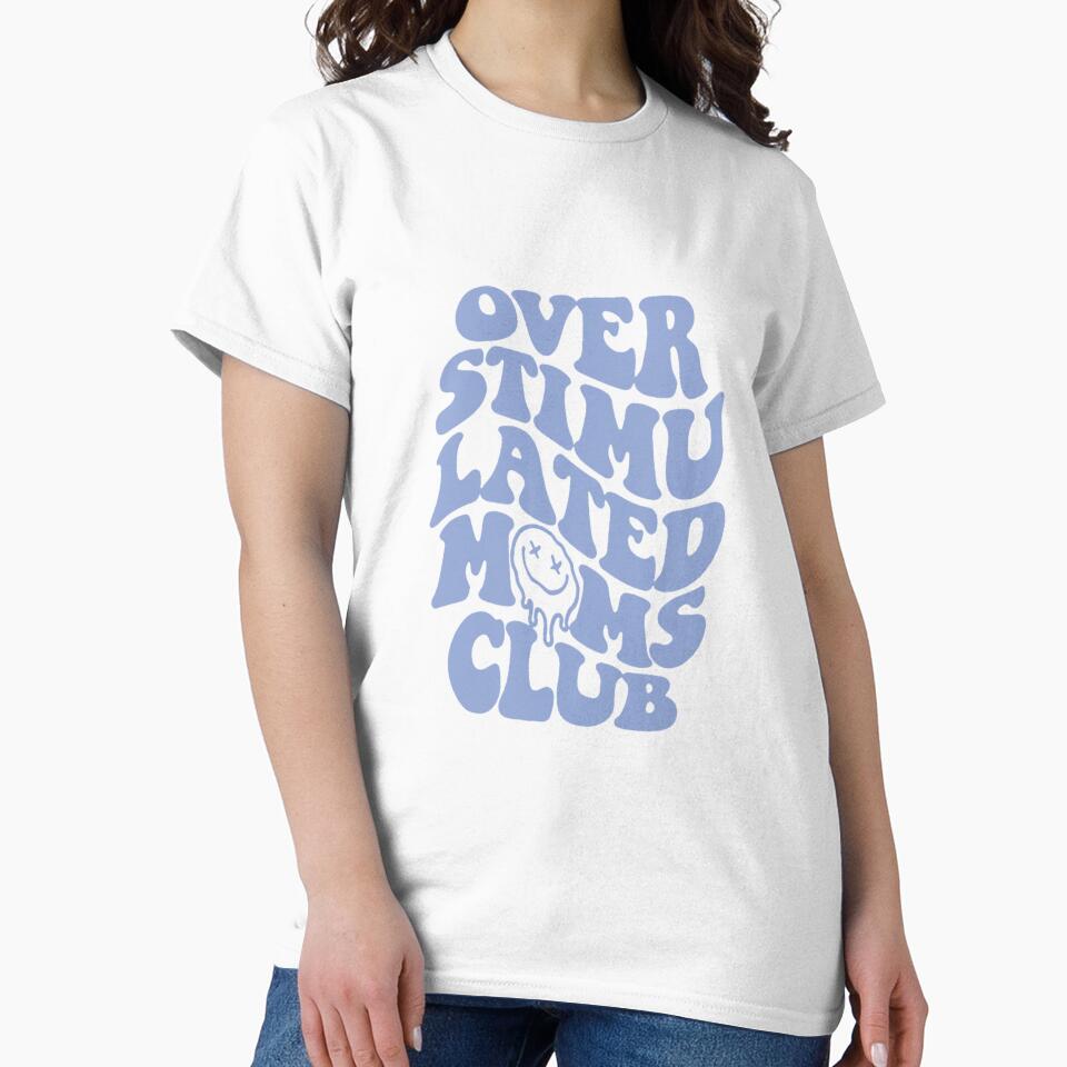 overstimulated moms club: a funny quote about motherhood for a trendy mom (blue) by akuma-does-art