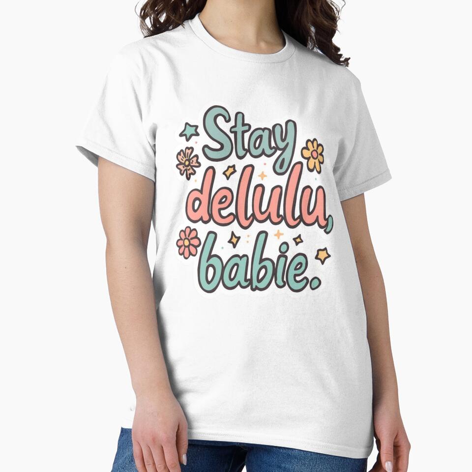 Stay Delulu  babie quotes meme stickers| Delulu Is The Solulu Sticker | Funny Meme Aesthetic | In My Delulu Era 2026 | Kpop Delusional overthinking manVibes v12 by CosmicNook1