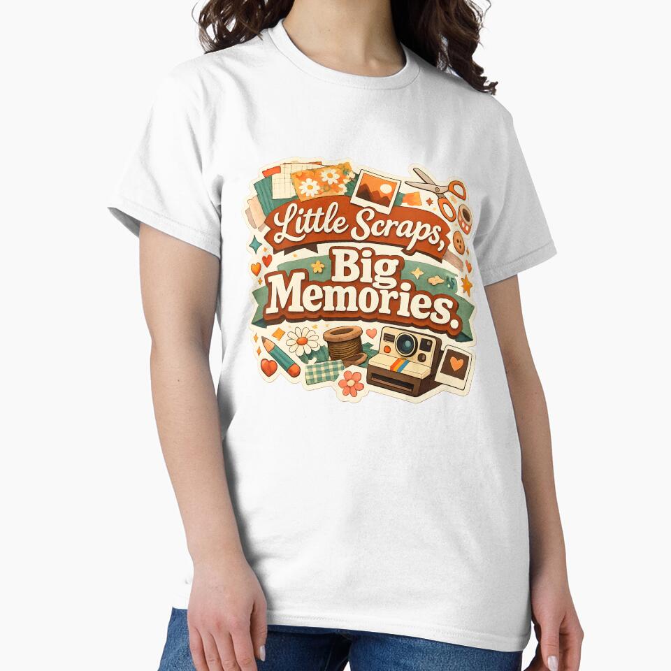 Little Scraps, Big Memories – Scrapbooking Vintage Craft Design by blankTeeShirt