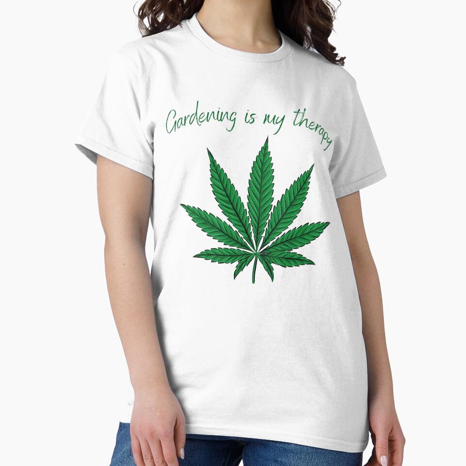 Gardening is my Therapy, cannabis medicine by sarcastic-gift