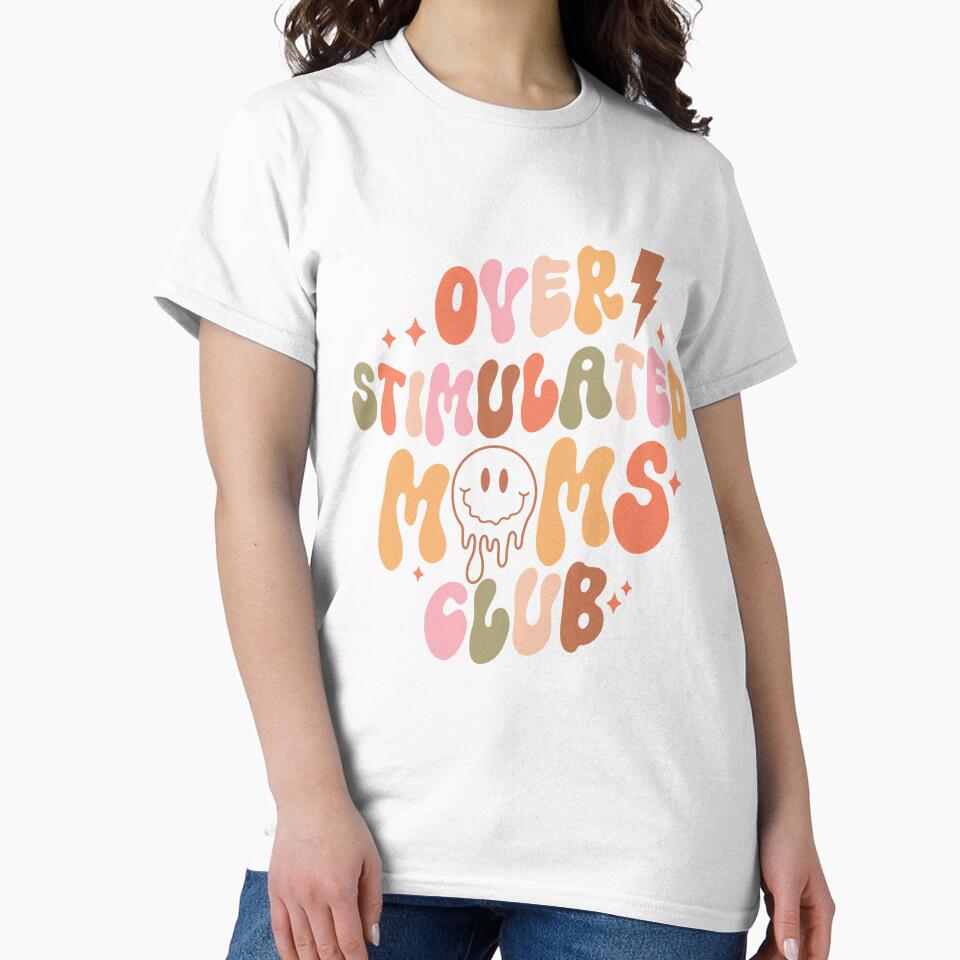 Overstimulated Moms Club (Mother's Day) by Hope London