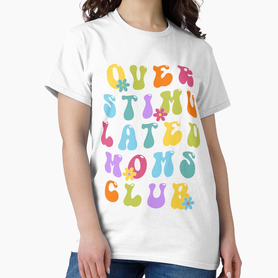 Overstimulated Moms Club Funny y2k Groovy Retro Neon by cvt01