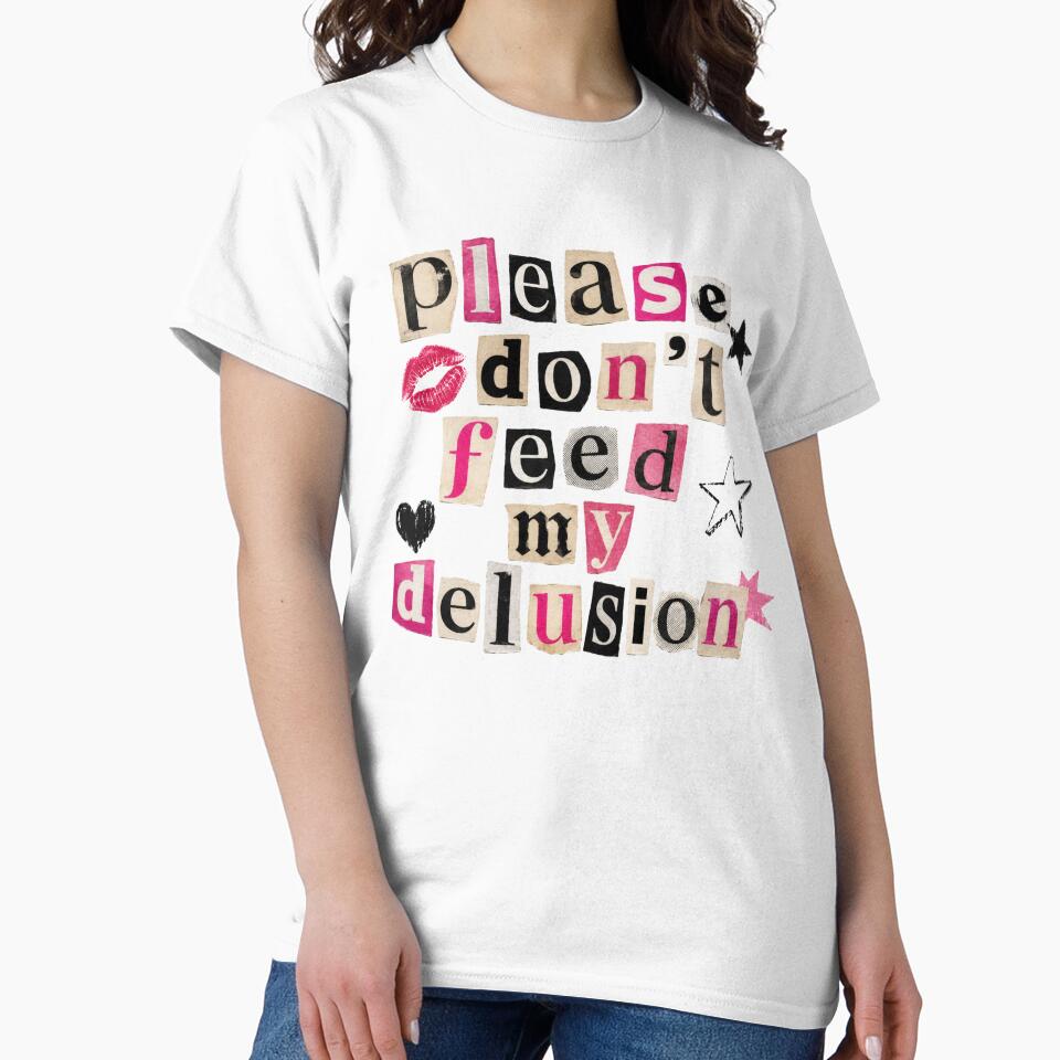 Please Don’t Feed My Delusion – Funny Y2K Aesthetic Sarcastic Quote Graphic by TheStephanieRome