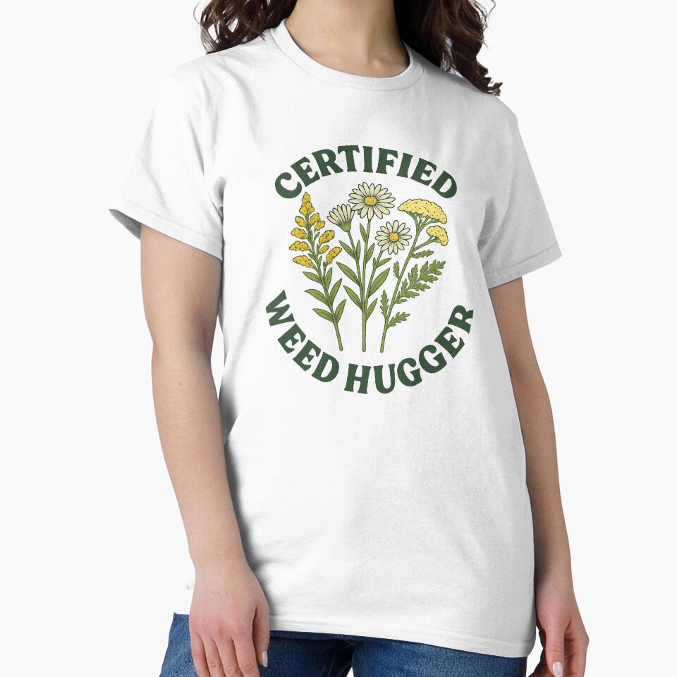 Certified Weed Hugger Funny Native Plant Gardening by The Junto Shop