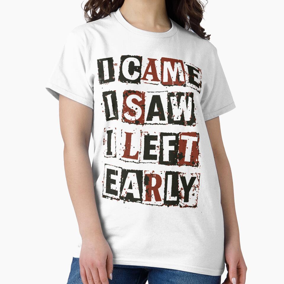I Came I Saw I Left Early Ransom Note Newspaper Cutout Typography Introvert Humor by Dejbar