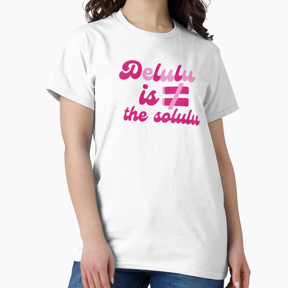 Delulu is not the solulu by PrintopiaCrafts