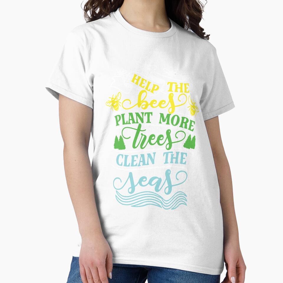 Help the bees, Plant more trees,Clean the seas by KMIKBAL7