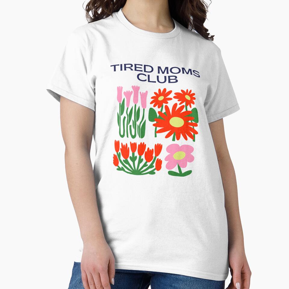 Tired Moms Club - Funny Tee For Overstimulated Mom by karolina lindy