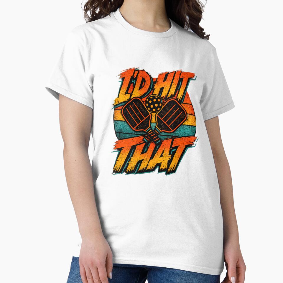 I'd Hit That Pickleball Shirt Funny Pickleball Player Retro Paddle Tee by LVSMe