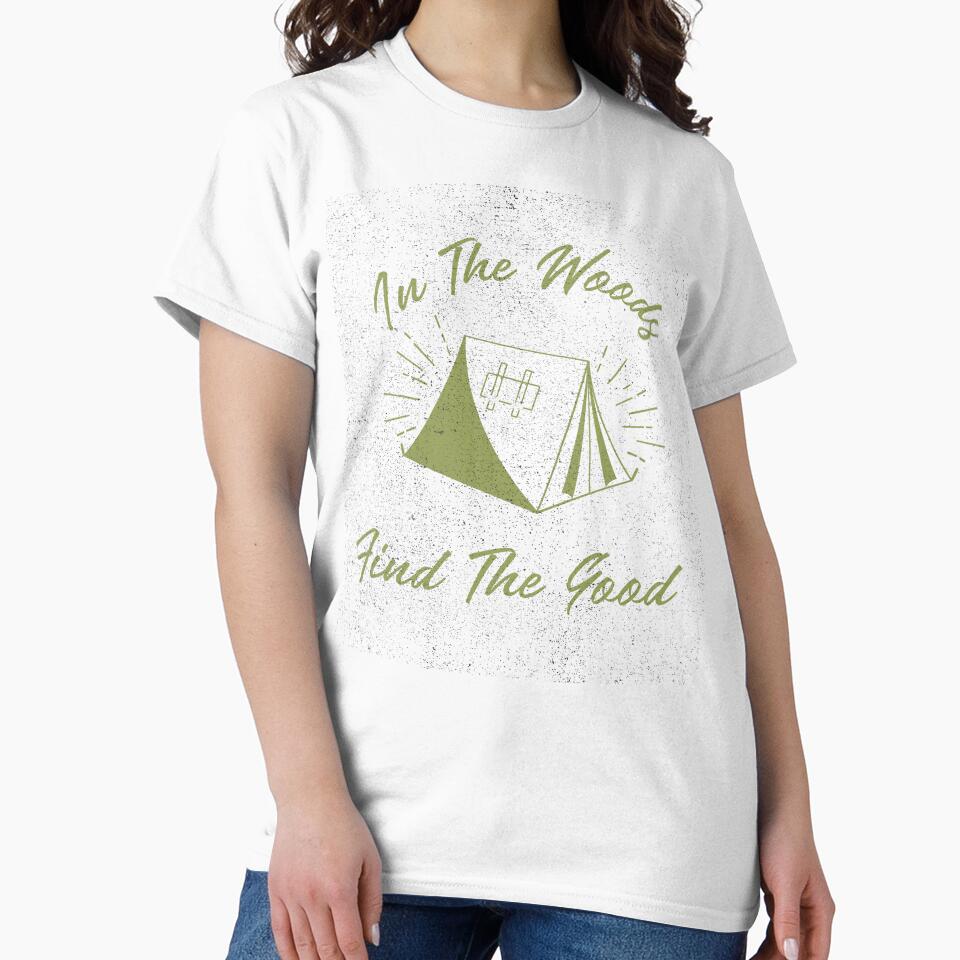 In the Woods Find The Good - Nature is My Therapy by WrighTeeHut
