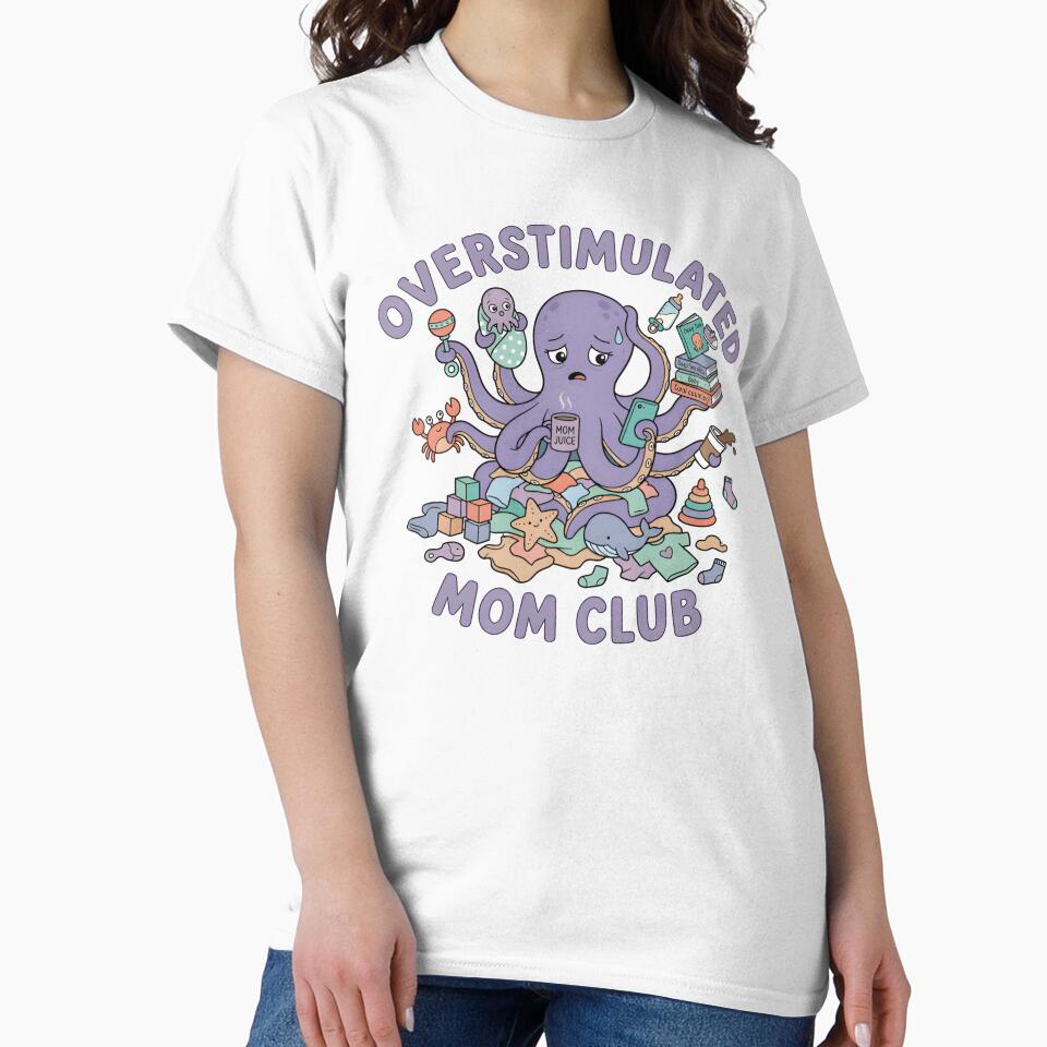 Overstimulated Mom Depression Mental Health Essential T-Shirt by ZyxDes