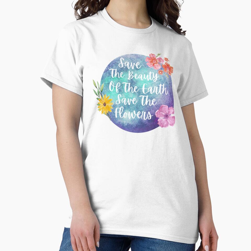 Save The Beauty Of The Earth Save The Flowers by EsraaBaniOdeh