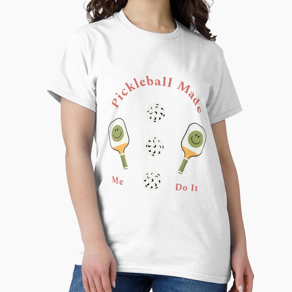 Pickleball Made Me Do It – Funny Pickleball Shirt by BBJStudio