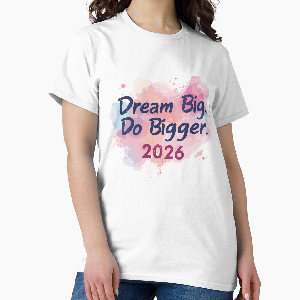 Dream Big Do Bigger 2026 by DavidTeeStudio